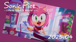 Read more about the article SONICPICT April 2025 Calendar: “Alright, That Seals the Deal!”