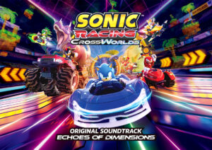 Sonic Racing: CrossWorlds Original Soundtrack – Echoes of Dimensions Launches November 26