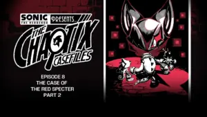 Chaotix Casefiles Finale Episode 8 Brings Red Specter Story to an End