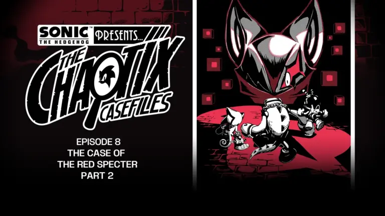 Chaotix Casefiles Finale Episode 8 Brings Red Specter Story to an End